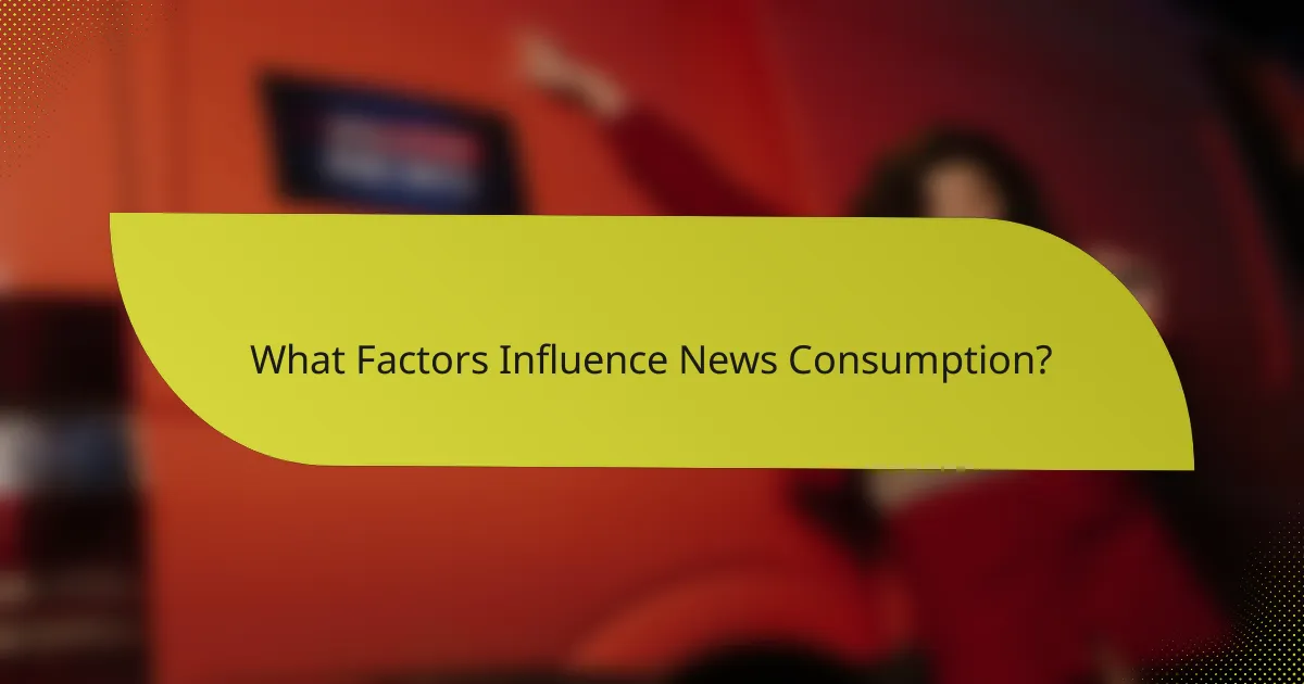 What Factors Influence News Consumption?